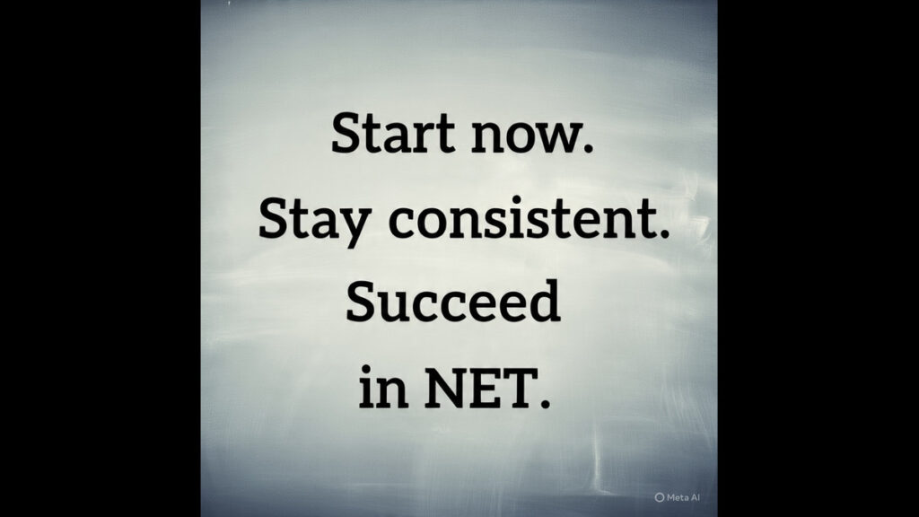UGC NET Success Motivation for PG Students Motivational quote: “Start now. Stay consistent. Succeed in NET.”